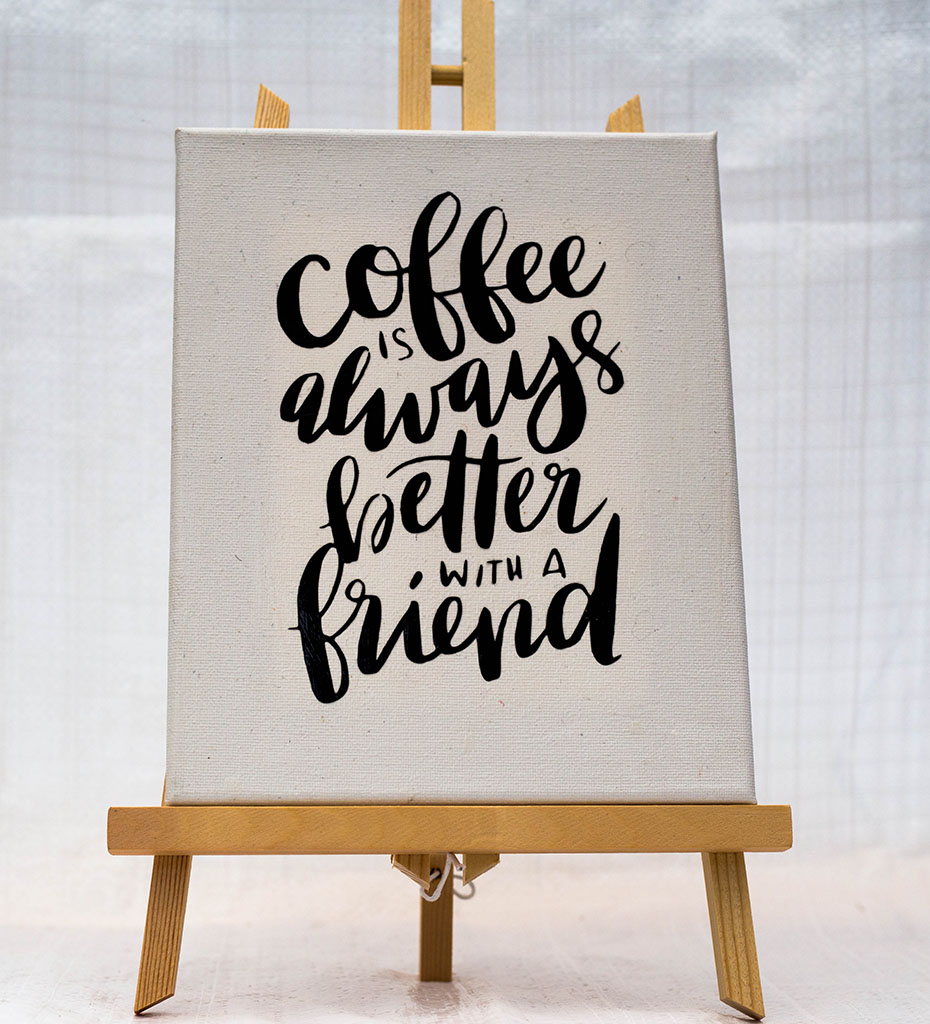 Canvas - Coffee is always better..