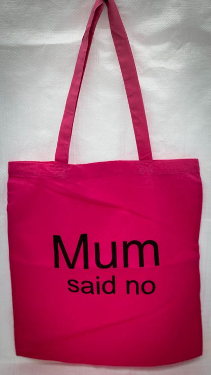 Pink Canvas Bag - Mum said no